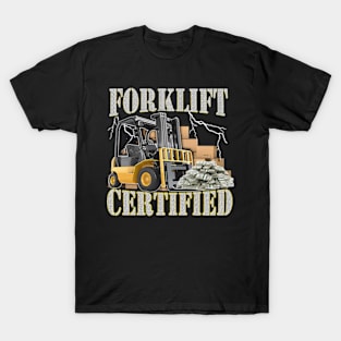 Funny Forklift Certified, Oddly Specific Meme, Heavy Equipment, Funny Meme T-Shirt